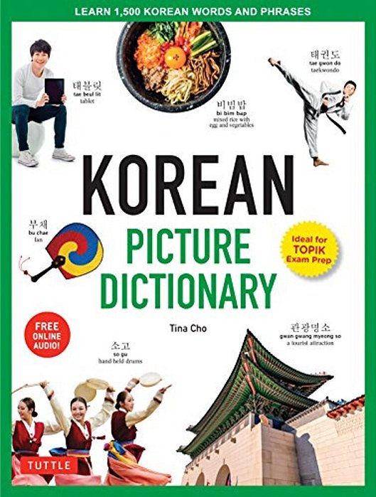 Korean Picture Dictionary: Learn 1,500 Korean Words And Phrases - The Perfect Resource For Visual Learners Of All Ages (Includes Online Audio)-..