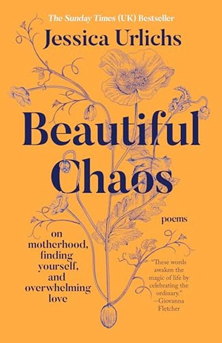 Beautiful Chaos: On Motherhood, Finding Yourself, And Overwhelming Love-..