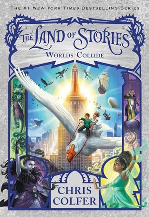 The Land Of Stories: Worlds Collide-..