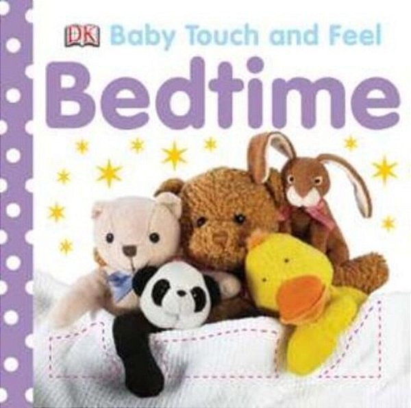 Baby Touch And Feel: Bedtime-..