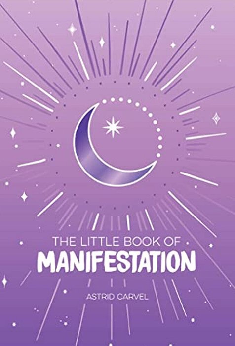 The Little Book Of Manifestation-..