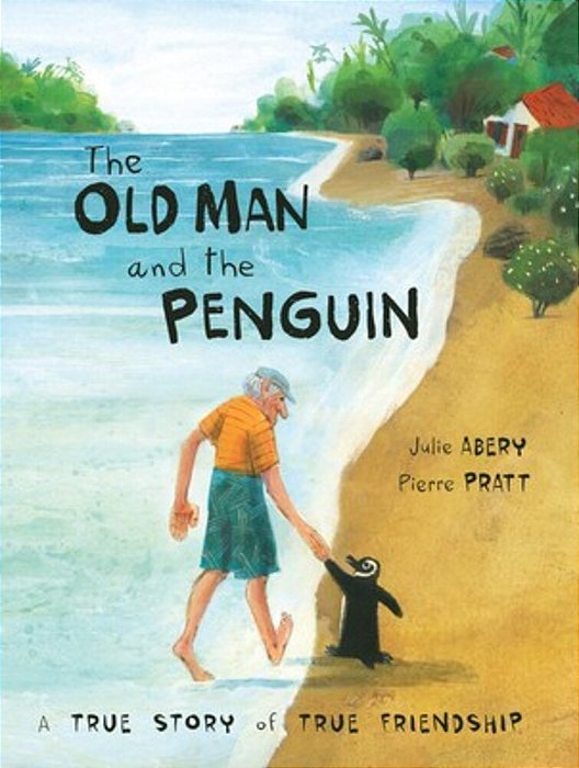 The Old Man And The Penguin: A True Story Of True Friendship-..