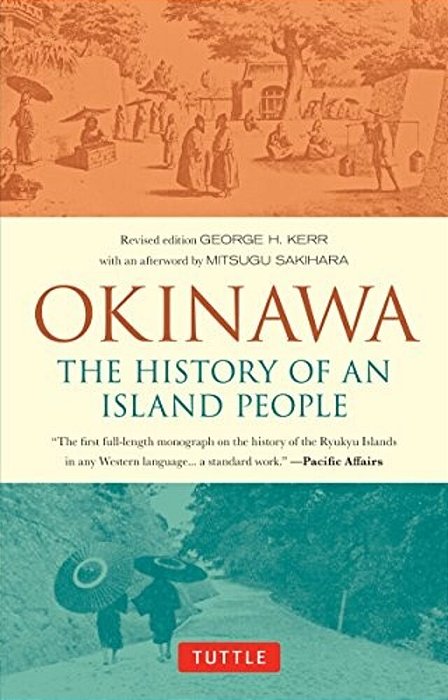 Okinawa: The History Of An Island People-..