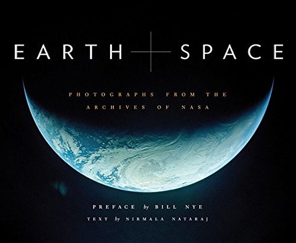 Earth And Space: Photographs From The Archives Of Nasa-..