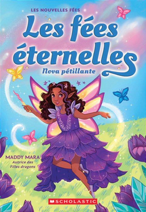 Les Fées Éternelles: N° 2 - Nova Pétillante-..