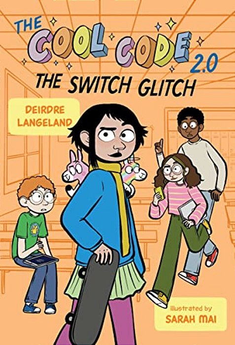 The Cool Code 2.0: The Switch Glitch: A Graphic Novel-..