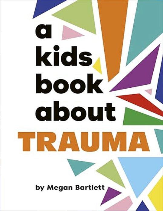 A Kids Book About Trauma-..