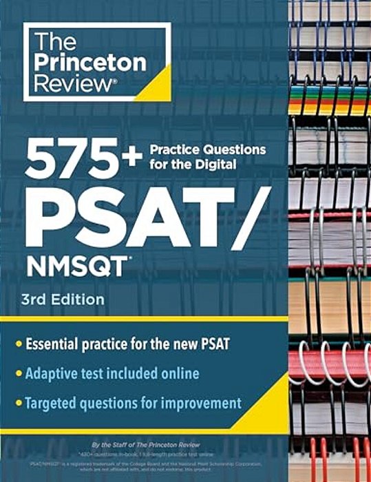 575+ Practice Questions For The Digital Psat/Nmsqt, 3RD Edition: Extra Prep For An Excellent Score (Book + Online)-..
