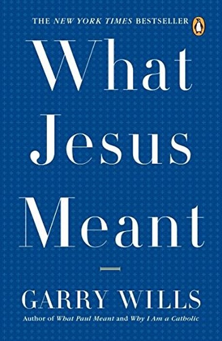 What Jesus Meant-..