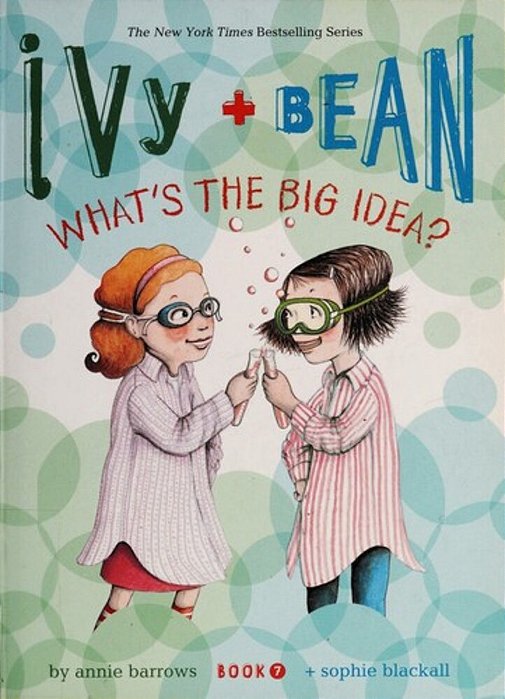 Ivy And Bean What's The Big Idea? (Book 7)-..