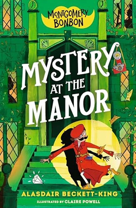 Montgomery Bonbon: Mystery At The Manor-..