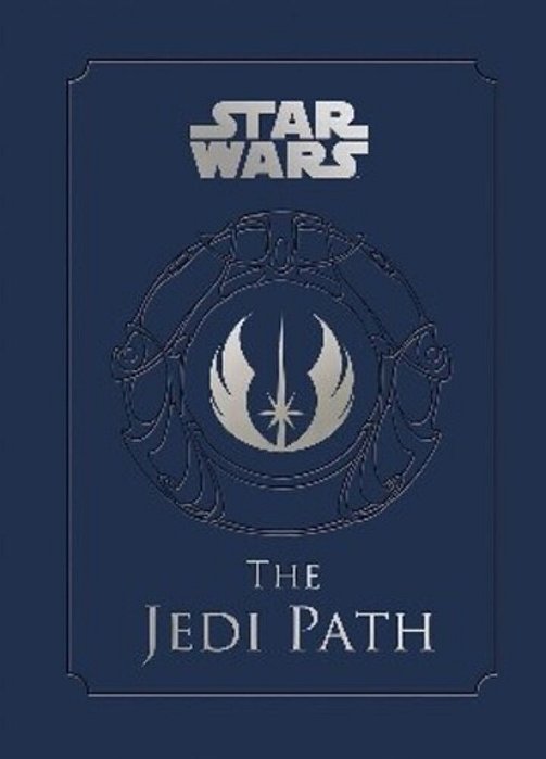 The Jedi Path: A Manual For Studen: A Manual For Students Of The Force-..