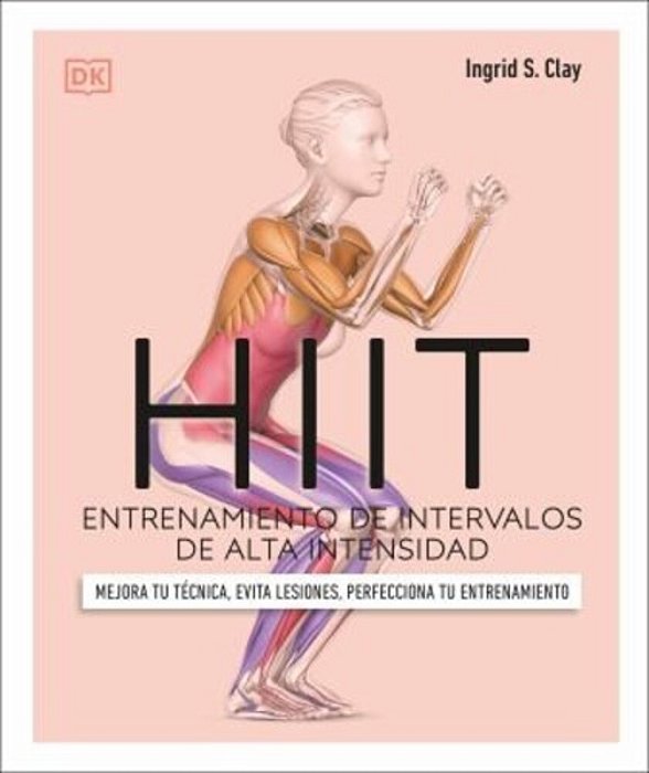 Hiit (Science Of Hiit): Entrenamiento De Intervalos De Alta Intensidad-..
