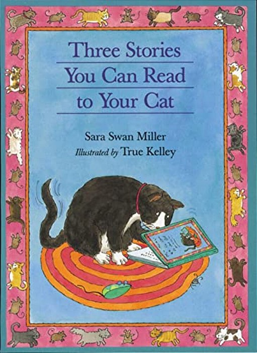 Three Stories You Can Read To Your Cat-..