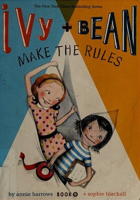 Ivy And Bean Make The Rules (Book 9): Book 9-..