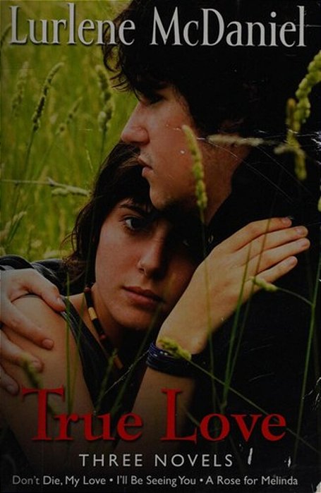 True Love: Three Novels-..