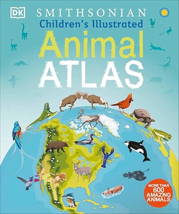 Children's Illustrated Animal Atlas-..