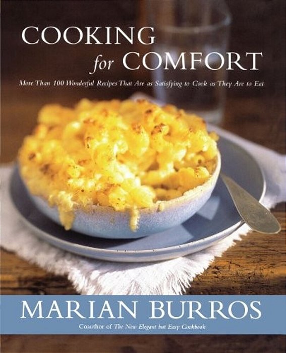 Cooking For Comfort: More Than 100 Wonderful Recipes That Are As Satisf-..