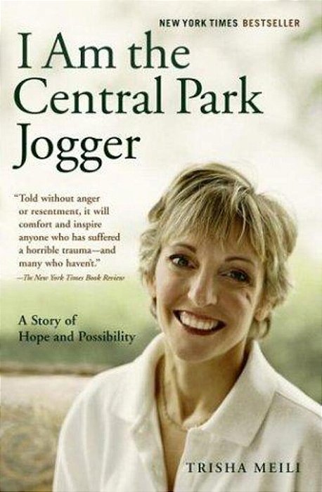 I Am The Central Park Jogger: A Story Of Hope And Possibility-..