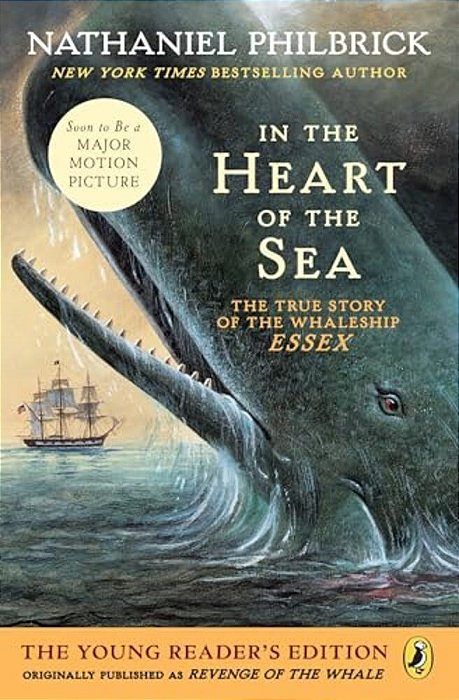 In The Heart Of The Sea (Young Readers Edition): The True Story Of The Whaleship Essex-..