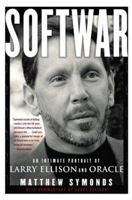 Softwar: An Intimate Portrait Of Larry Ellison And Oracle-..