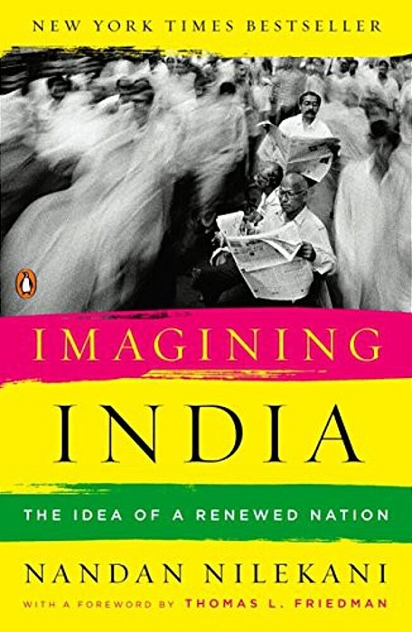 Imagining India: The Idea Of A Renewed Nation-..