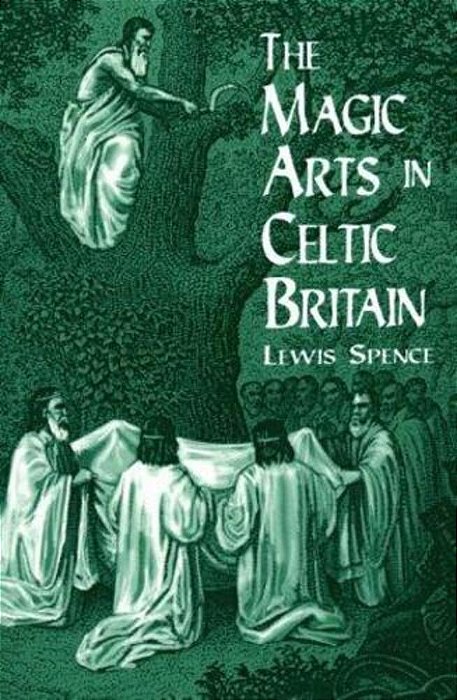 The Magic Arts In Celtic Britain-..
