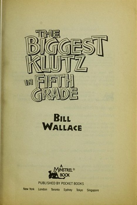 The Biggest Klutz In Fifth Grade-..