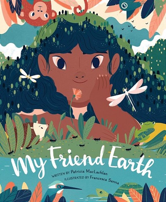 My Friend Earth: (Earth Day Books With Environmentalism Message For Kids, Saving Planet Earth, Our Planet Book)-..