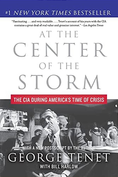 At The Center Of The Storm: The Cia During America's Time Of Crisis-..