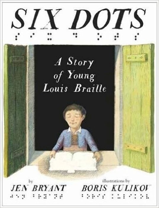 Six Dots: A Story Of Young Louis Braille-..