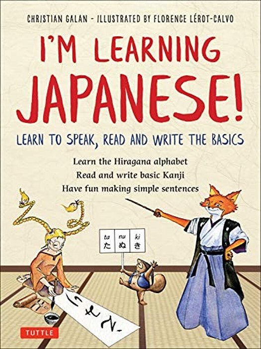I'm Learning Japanese!: Learn To Speak, Read And Write The Basics-..