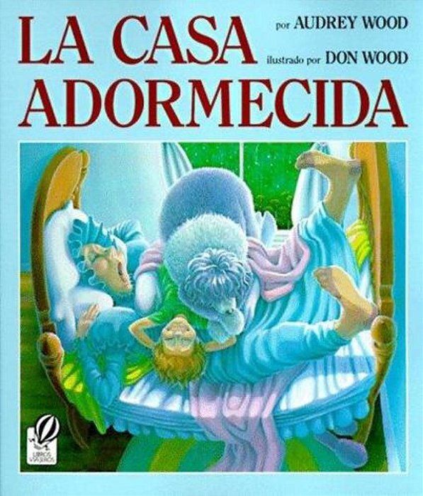 La Casa Adormecida: The Napping House (Spanish Edition)-..