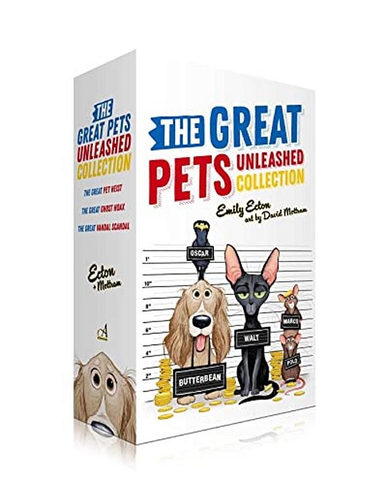 The Great Pets Unleashed Collection (Boxed Set): The Great Pet Heist; The Great Ghost Hoax; The Great Vandal Scandal-..