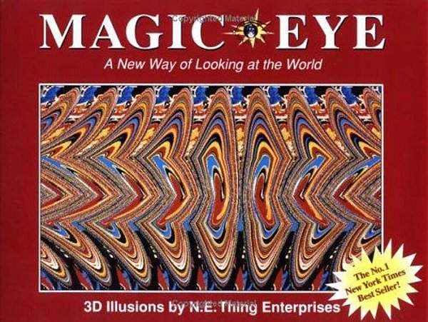 Magic Eye: A New Way Of Looking At The World: Volume 1-..