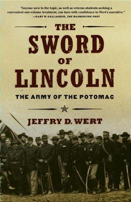 The Sword Of Lincoln: The Army Of The Potomac-..