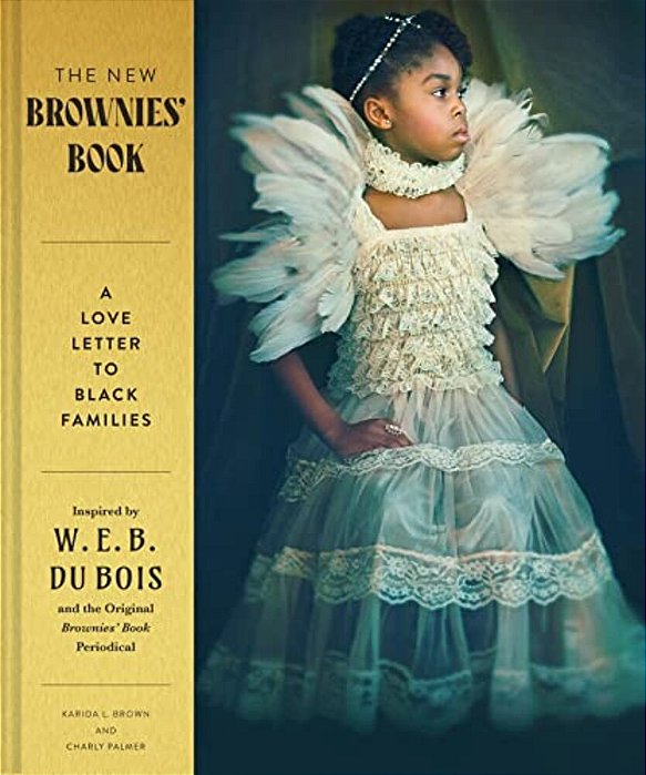 The New Brownies' Book: A Love Letter To Black Families-..