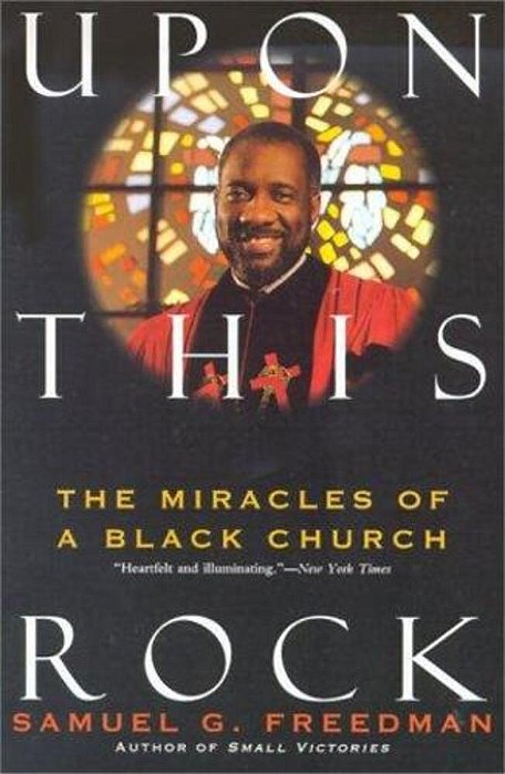 Upon This Rock: Miracles Of A Black Church, The-..