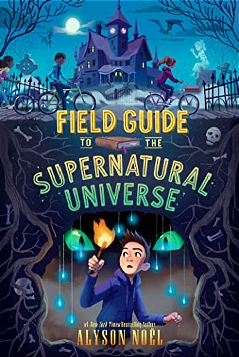 Field Guide To The Supernatural Universe-..