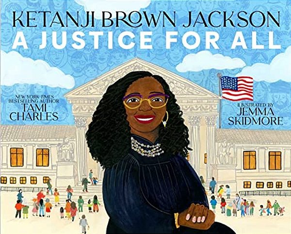 Ketanji Brown Jackson: A Justice For All-..