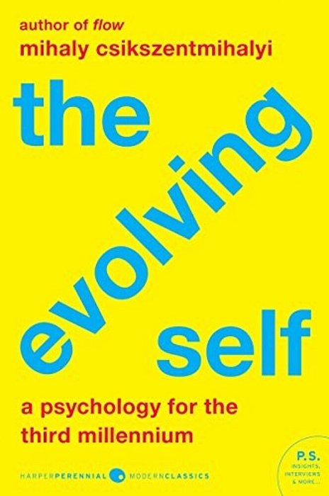 The Evolving Self: A Psychology For The Third Millennium-..