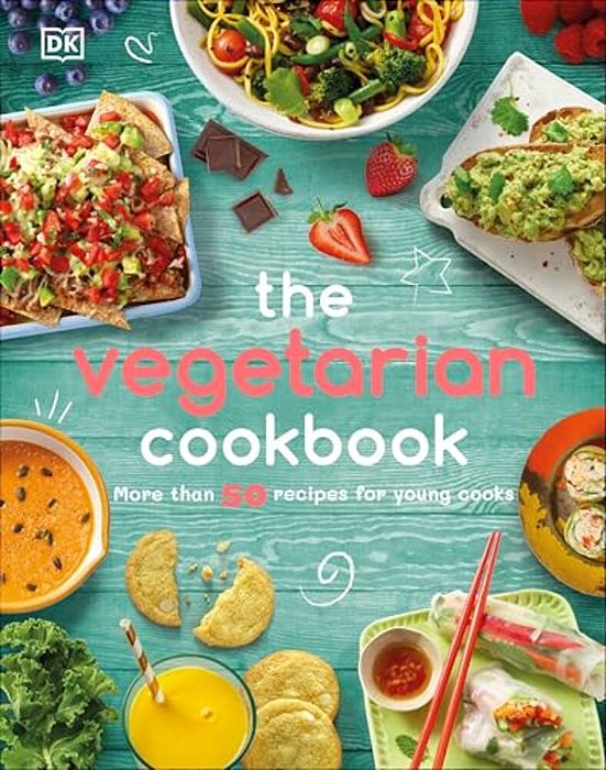 The Vegetarian Cookbook: More Than 50 Recipes For Young Cooks-..
