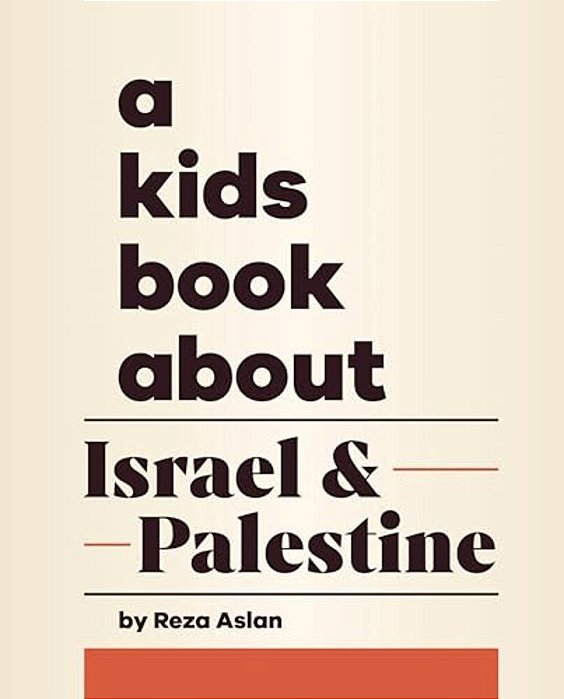 A Kids Book About Israel & Palestine-..