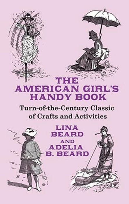 The American Girl's Handy Book-..