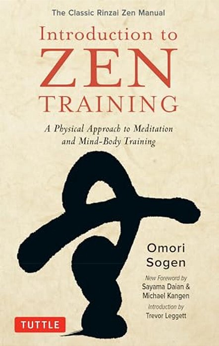 Introduction To Zen Training: A Physical Approach To Meditation And Mind-Body Training (The Classic Rinzai Zen Manual)-..