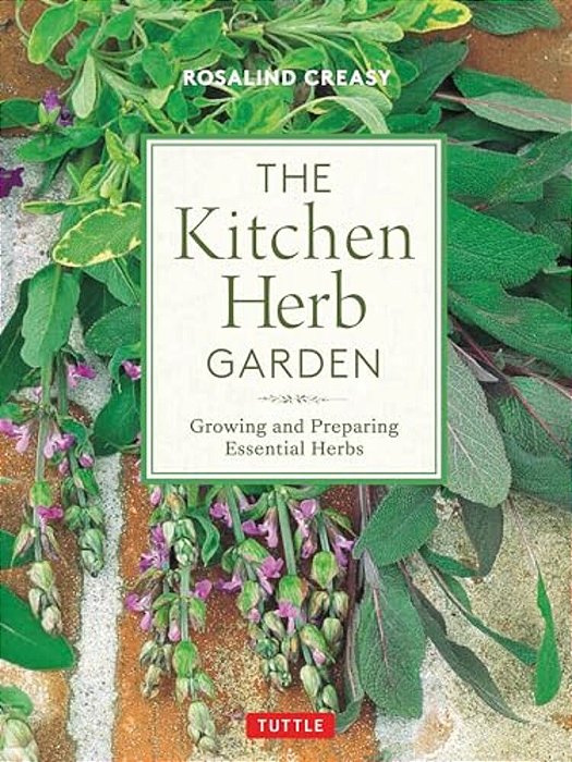 The Kitchen Herb Garden: Growing And Preparing Essential Herbs-..