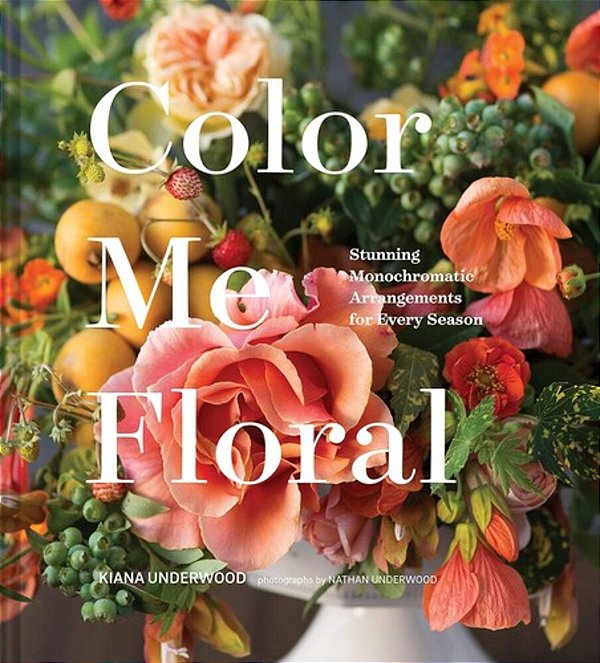 Color Me Floral: Stunning Monochromatic Arrangements For Every Season-..