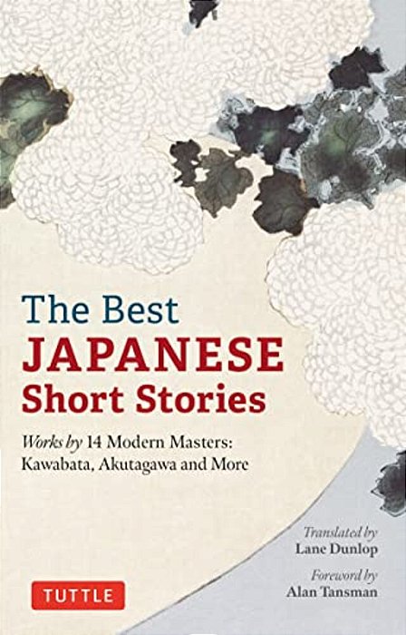 The Best Japanese Short Stories: Works By 14 Modern Masters: Kawabata, Akutagawa And More-..