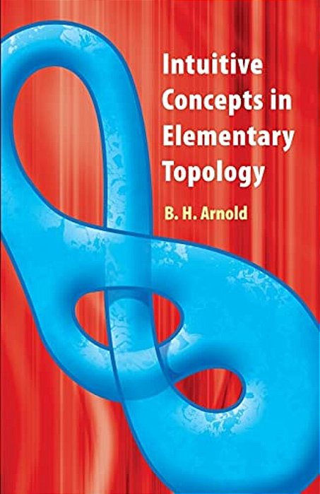 Intuitive Concepts In Elementary Topology-..