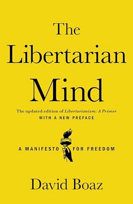 The Libertarian Mind: A Manifesto For Freedom-..